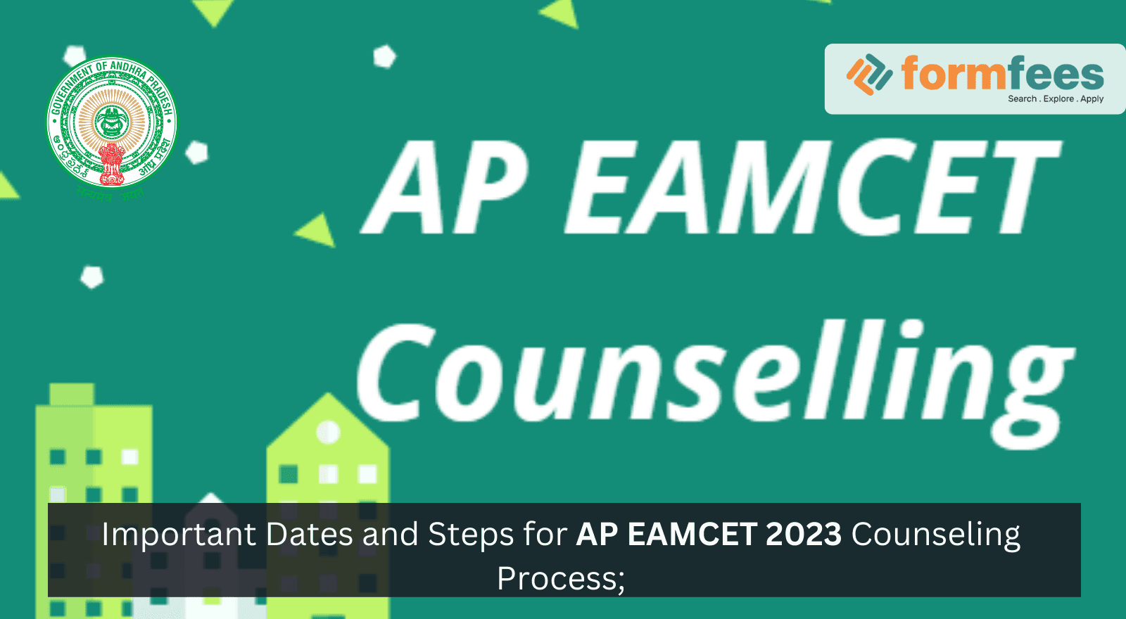 Important Dates And Steps For AP EAMCET 2023 Counseling Process