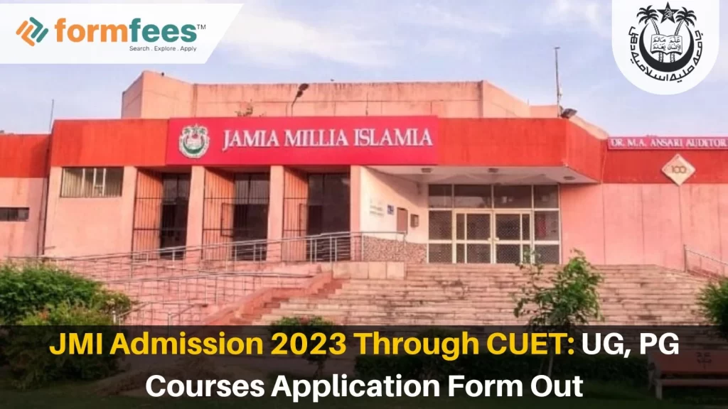 JMI Admission 2023 Through CUET: UG, PG Courses Application Form Out