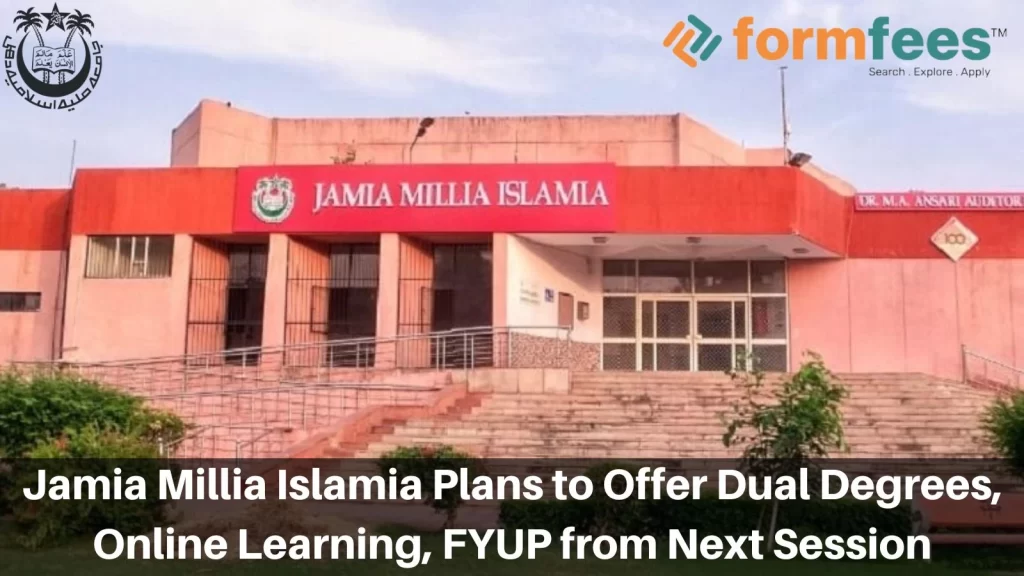 Jamia Millia Islamia Plans to Offer Dual Degrees, Online Learning, FYUP from Next Session