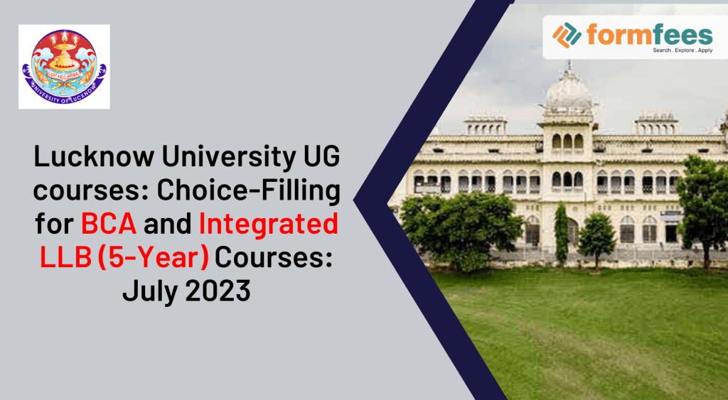 Lucknow-University-UG-courses-Choice-Filling-for-BCA-and-Integrated-LLB-5-Year-Courses,formfees