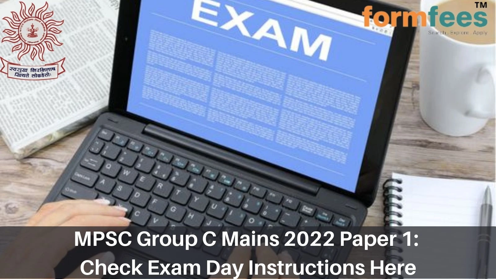 MPSC Group C Mains 2022 Paper 1: Check Exam Day Instructions Here