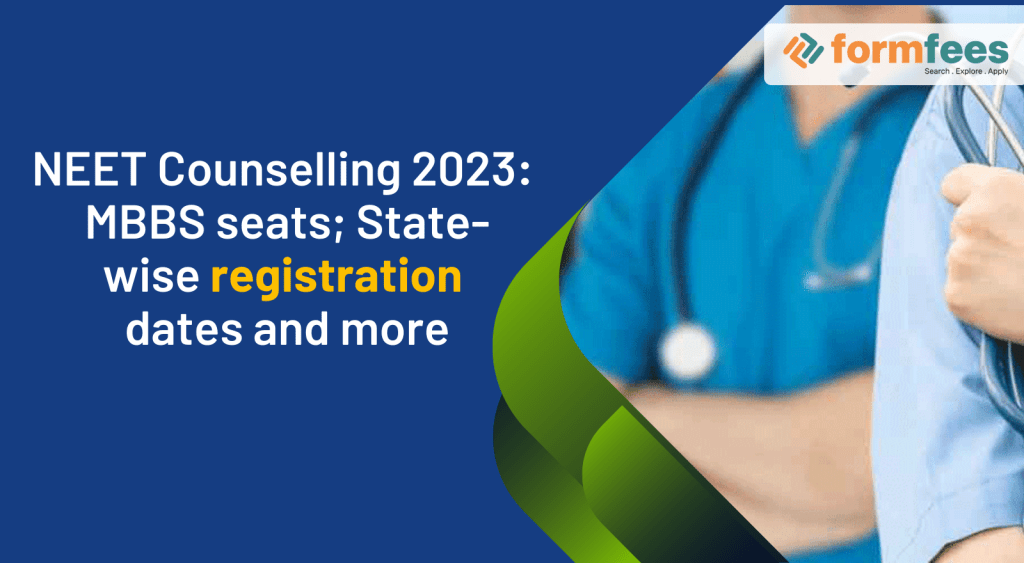 NEET Counselling 2023: MBBS Seats; State-wise Registration Dates And ...