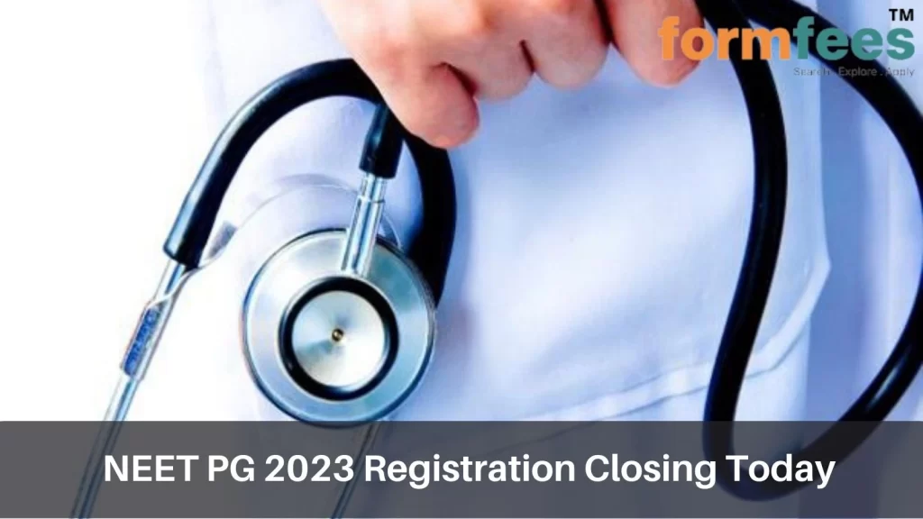 NEET PG 2023 Registration Closing Today