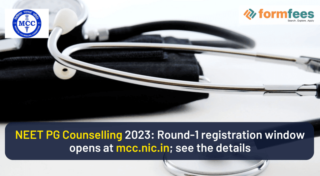 NEET-PG-Counselling-2023-Round-1-registration-window-opens,formfees