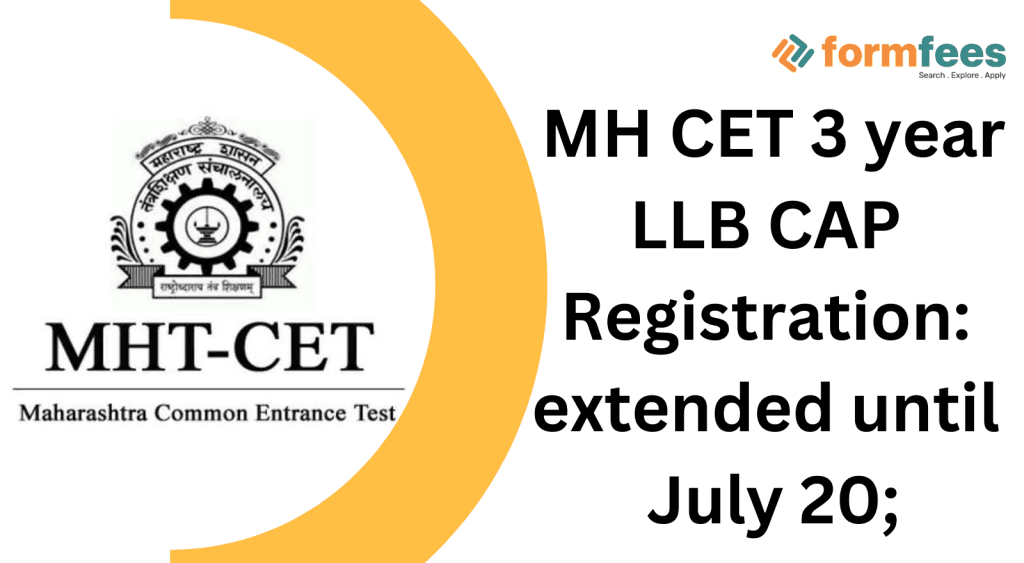 MH CET 3 year LLB CAP Registration: extended until July 20;