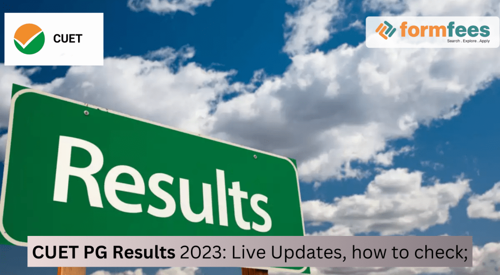 CUET PG Results 2023: Live Updates, how to check;