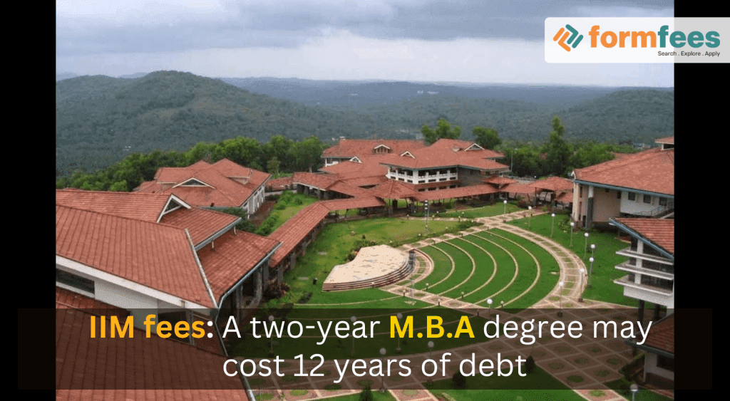 IIM fees: A two-year M.B.A degree may cost 12 years of debt;