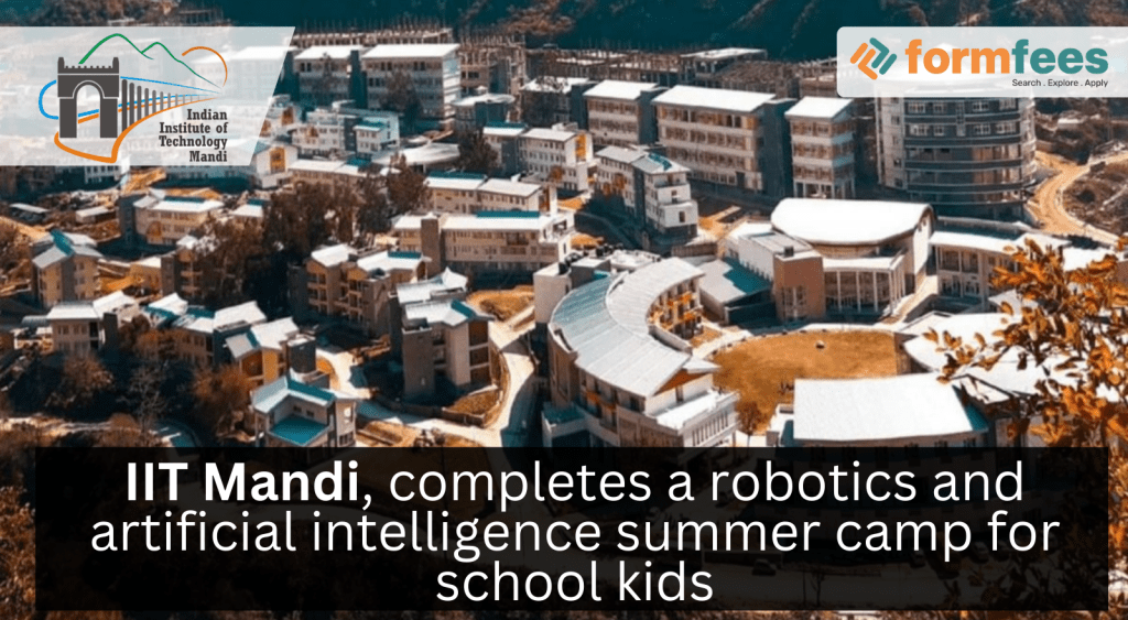 IIT Mandi, completes a robotics and artificial intelligence summer camp for school kids;