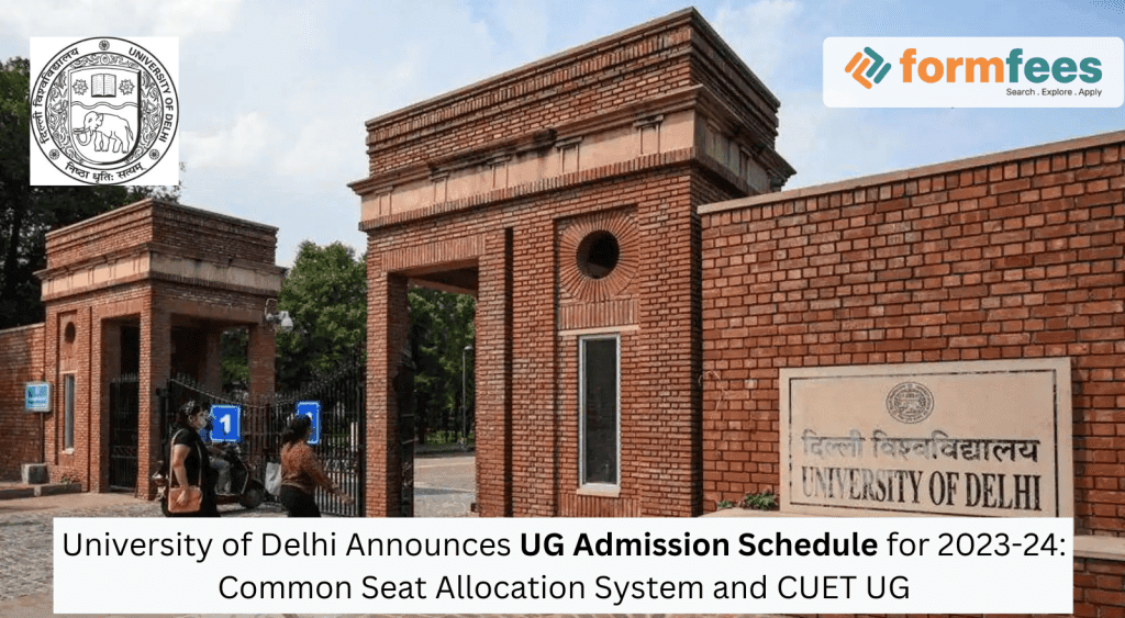 University of Delhi Announces UG Admission Schedule for 2023-24: Common Seat Allocation System and CUET UG;