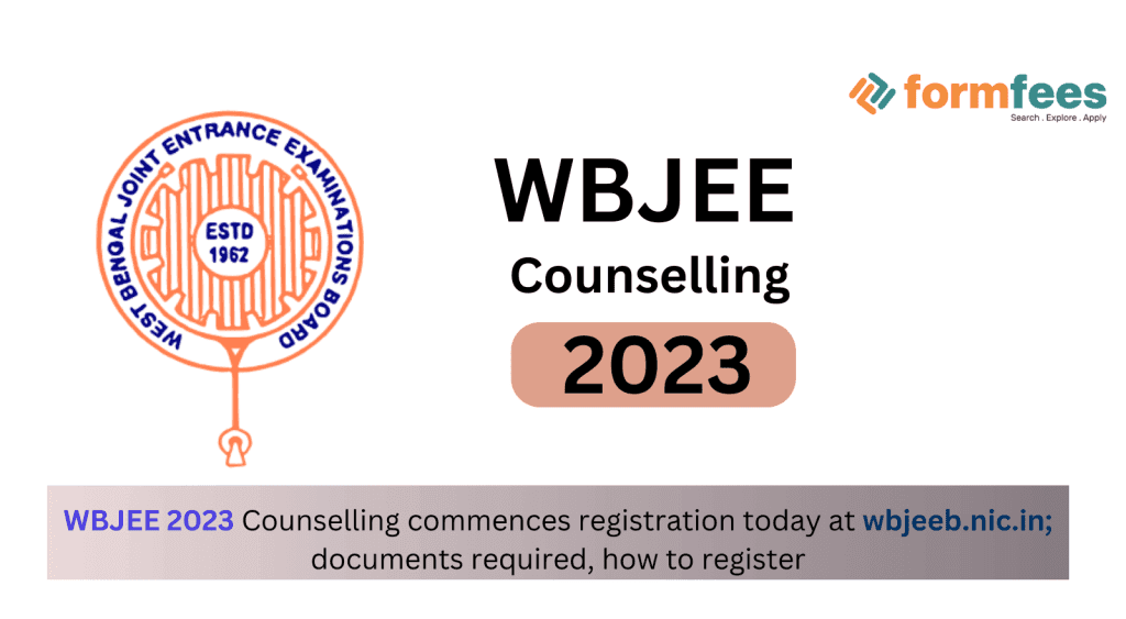 WBJEE 2023 Counselling commences registration today at wbjeeb.nic.in; documents required, how to register