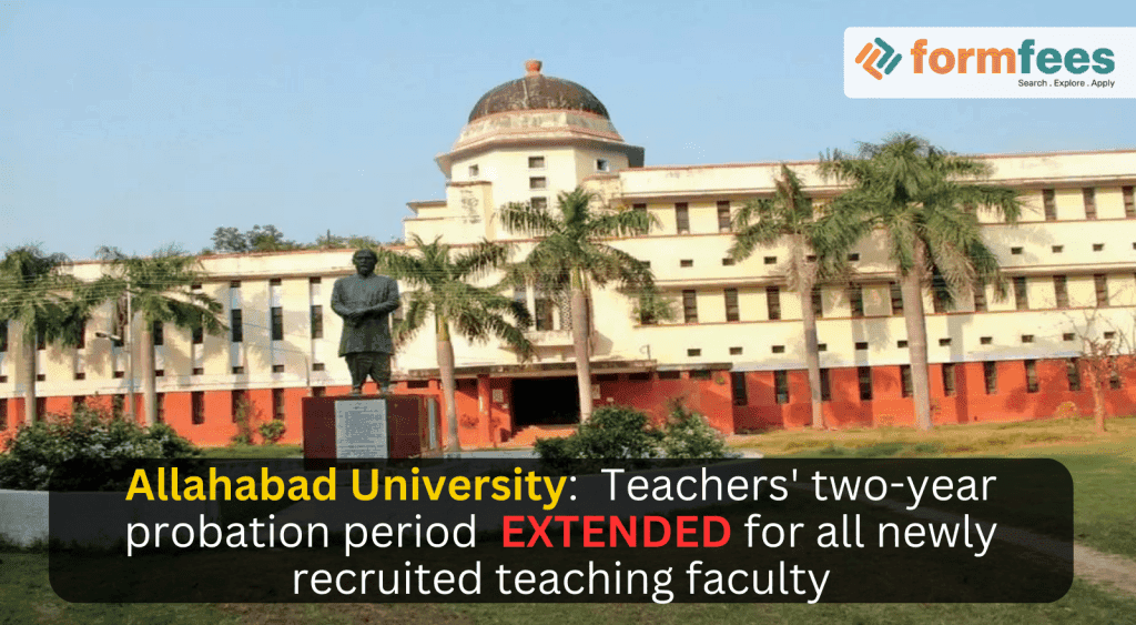 Allahabad University: Teachers' two-year probation period EXTENDED for all newly recruited teaching faculty;