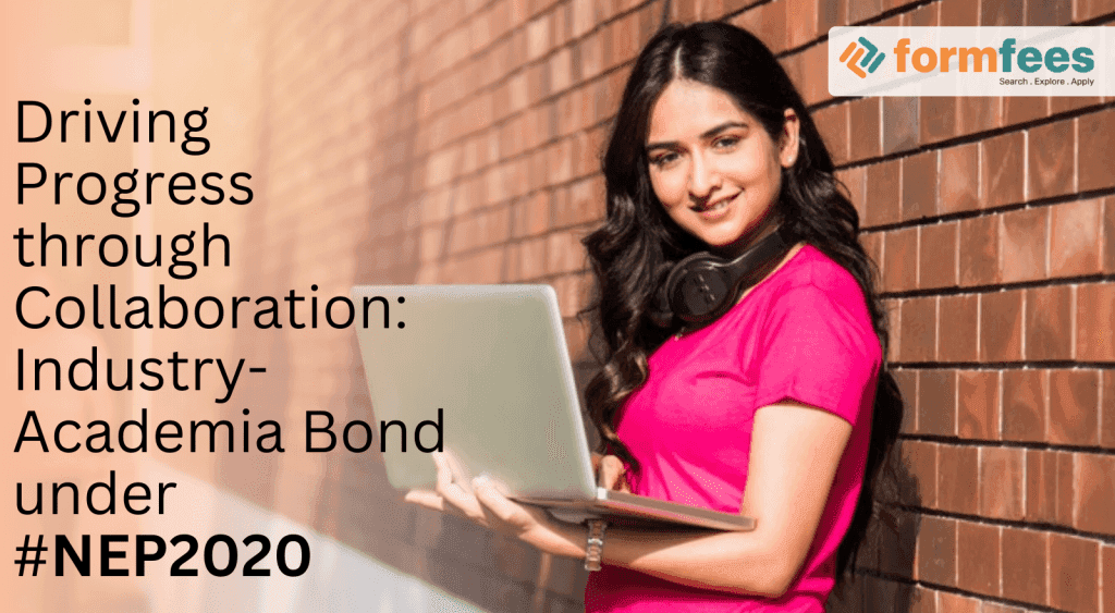 Driving Progress through Collaboration: Industry-Academia Bond under #NEP2020