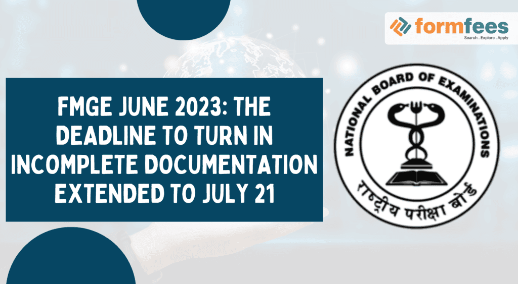 FMGE June 2023: The deadline to turn in incomplete documentation extended to July 21