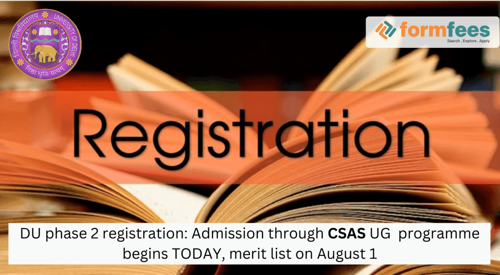 DU phase 2 registration: Admission through CSAS UG programme begins TODAY, merit list on August 1