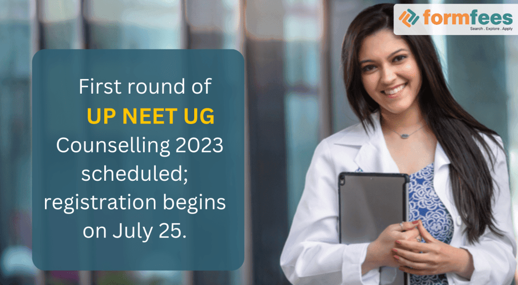 First round of UP NEET UG Counselling 2023 scheduled; registration begins on July 25
