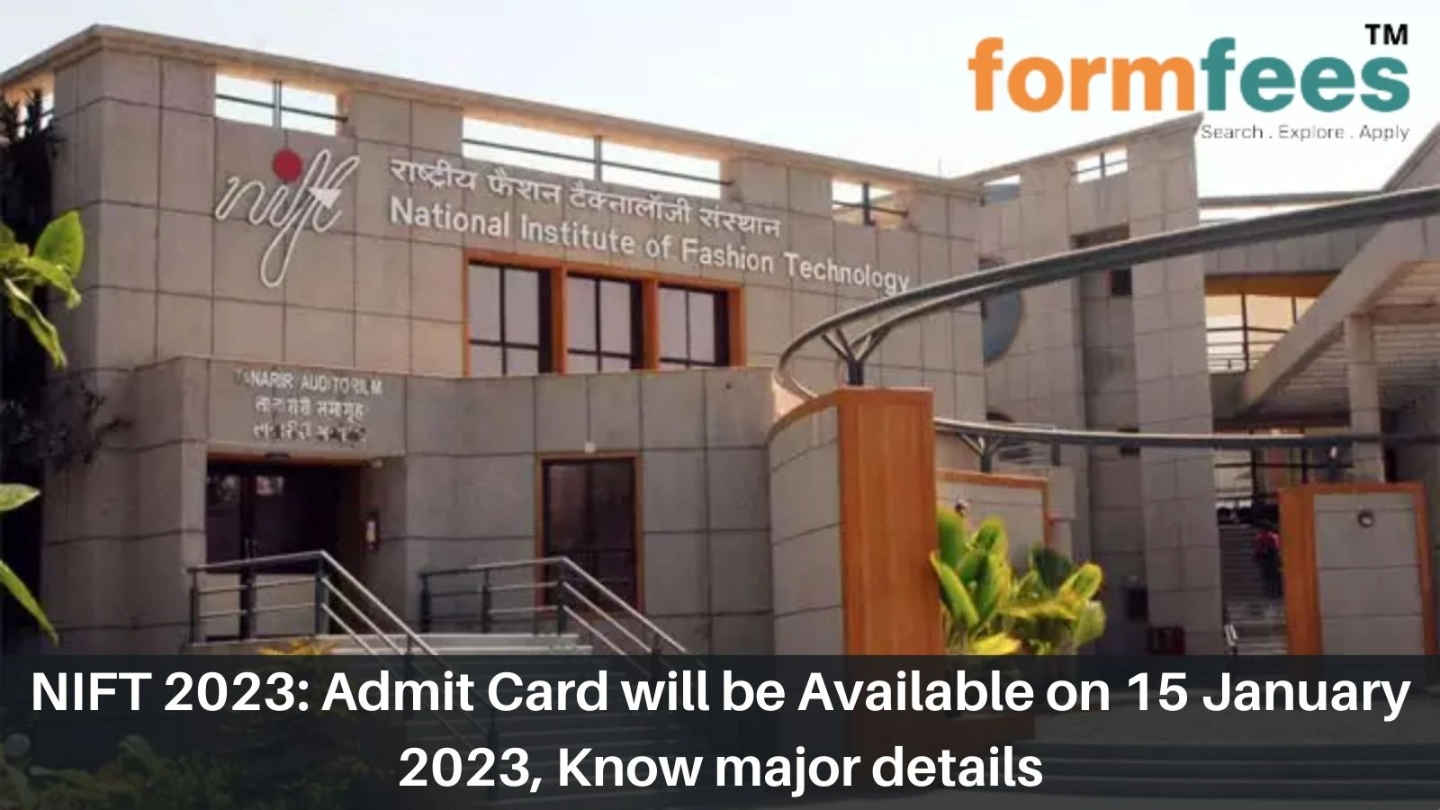 NIFT 2023: Admit Card will be Available on 15 January 2023, Know major details