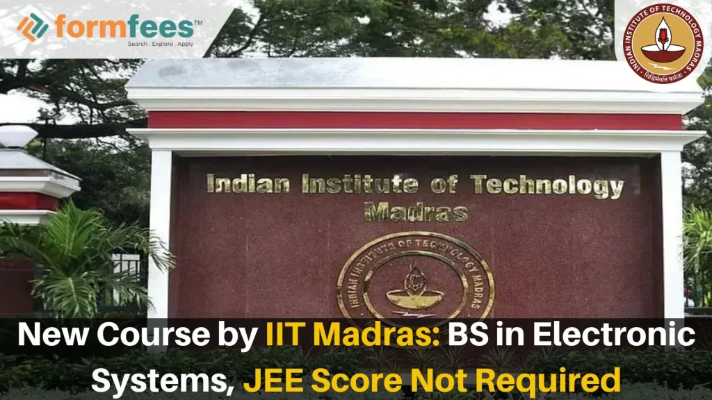 New Course By IIT Madras: BS In Electronic Systems, JEE Score Not ...