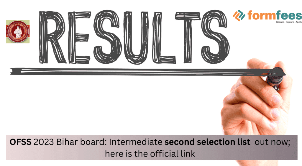 OFSS-2023-Bihar-board-Intermediate-second-selection-list-out-now,formfees