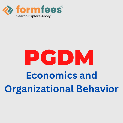 PGDM Economics and Organizational Behavior