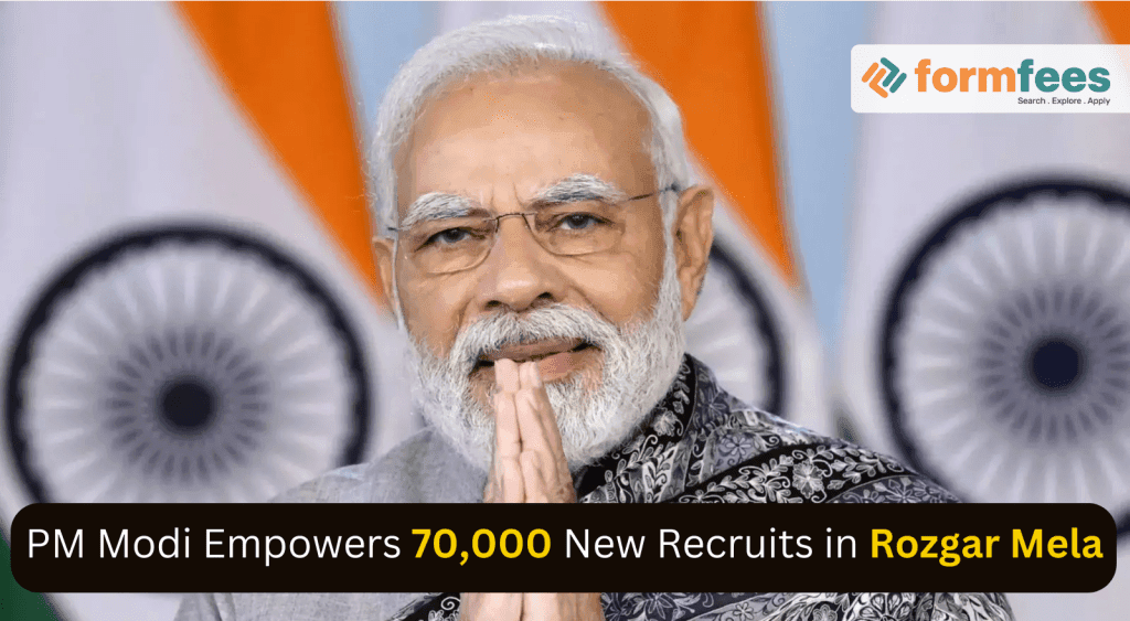 PM-Modi-Empowers-70000-New-Recruits-in-Rozgar-Mela,formfees