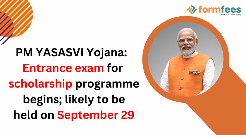 PM-YASASVI-Yojana-Entrance-exam-for-scholarship-programme,formfees