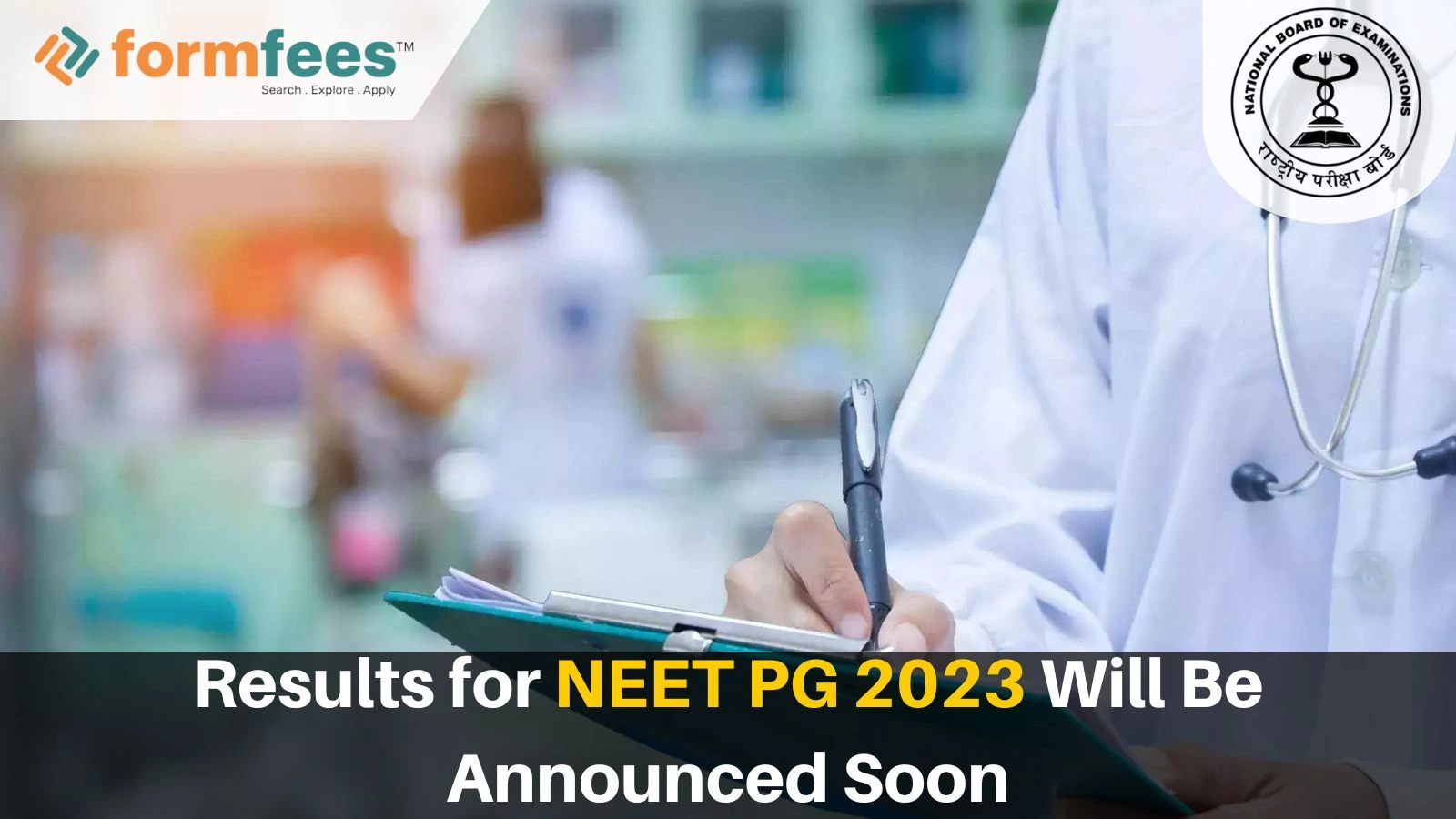 Results for NEET PG 2023 Will Be Announced Soon