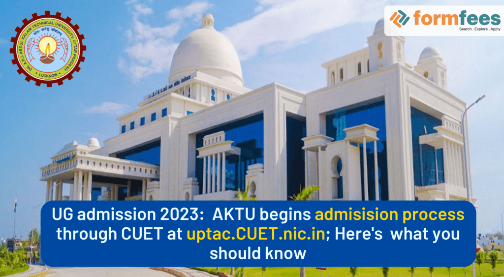 UG-admission-2023-AKTU-begins-admisision-process-through-CUET,formfees