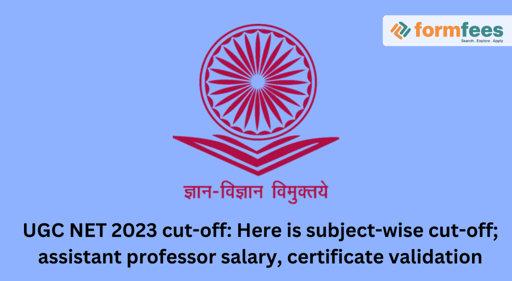UGC-NET-2023-cut-off,formfees