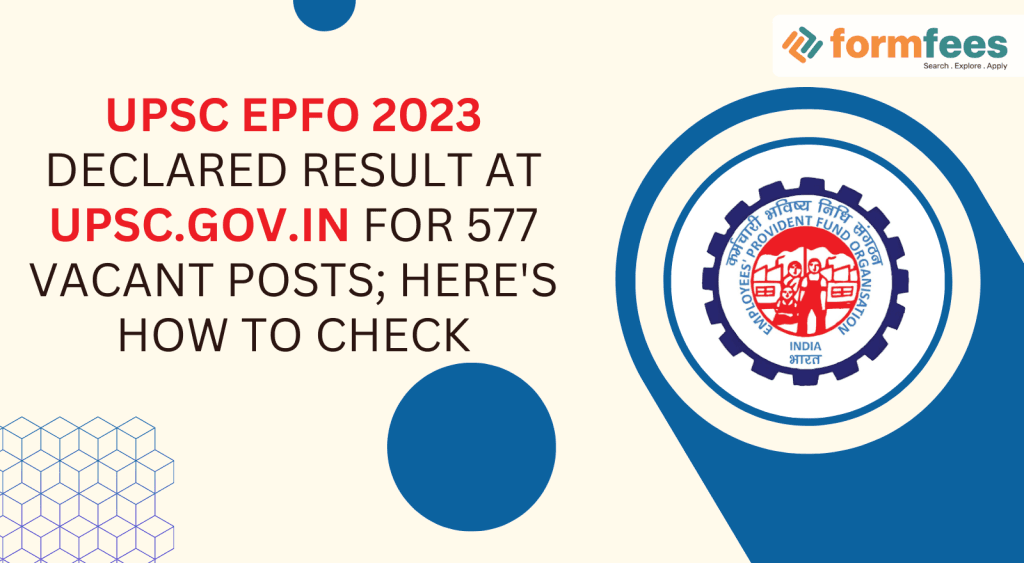 UPSC-EPFO-2023-declared-at-upsc.gov_.in,formfees